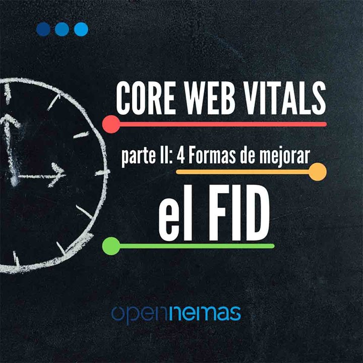 Core Web Vitals parte II_ 4 Formas de mejorar el FID