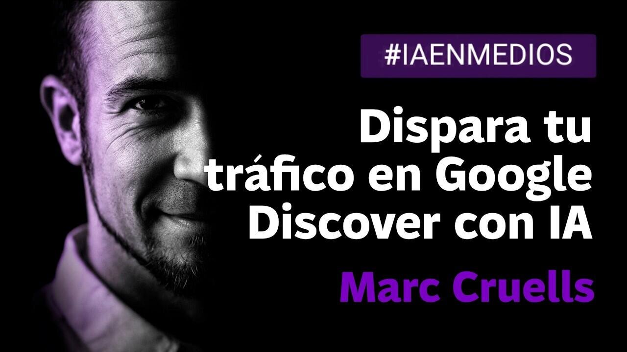 Marc Cruells en las III jornadas sobre IA en periodismo: IA y estilometr&iacute;a para triunfar en Google Discover 