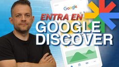 Google Discover: qué es, cómo funciona y cómo aparecer en 2025