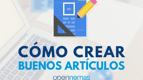 Cómo crear buenos artículos