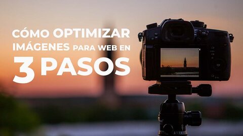 cómo optimizar imágenes para web en 3 pasos