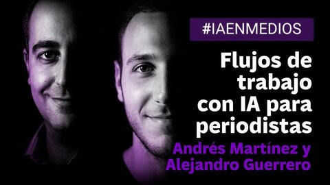 Flujos de trabajo con IA para medios